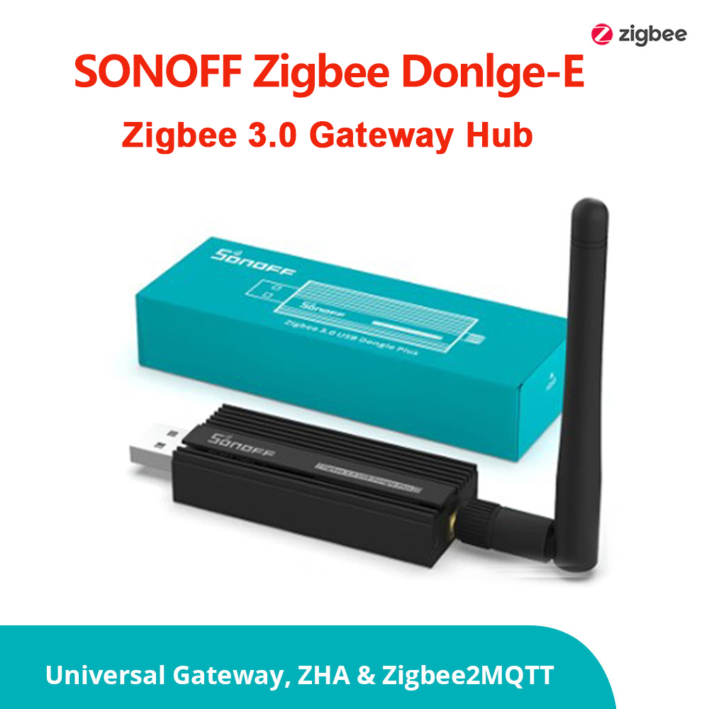 Smart Home Bridge - SONOFF Zigbee 3.0 USB Dongle Plus